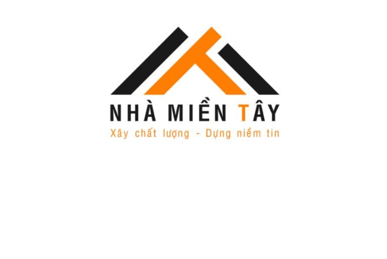 XÂY DỰNG NHÀ MIỀN TÂY